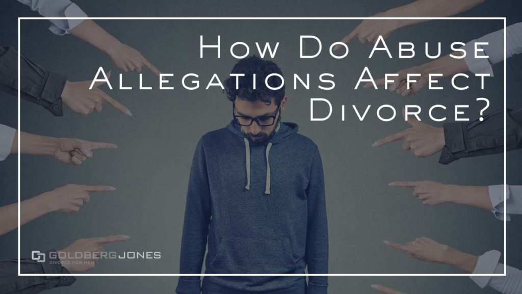 Abuse Allegations Goldberg Jones Divorce For Men